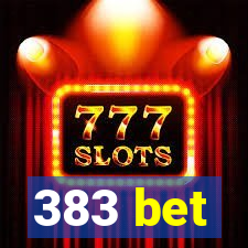 383 bet